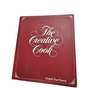 The Creative Cook Hardcover Recipe Book By Campbell Soup Company 1978 Vintage